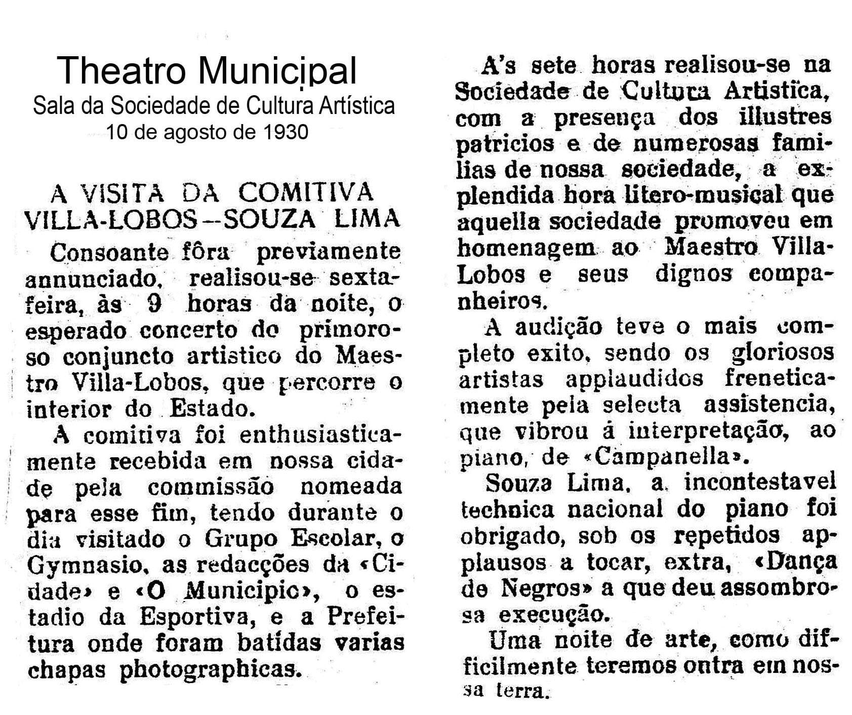 “A visita da comitiva Villa-Lobos–Souza Lima” — notícia do recital de 10 de agosto de 1930 na sala da Sociedade de Cultura Artística, no Theatro, em que Souza Lima tocou a “Dança de Negros”.