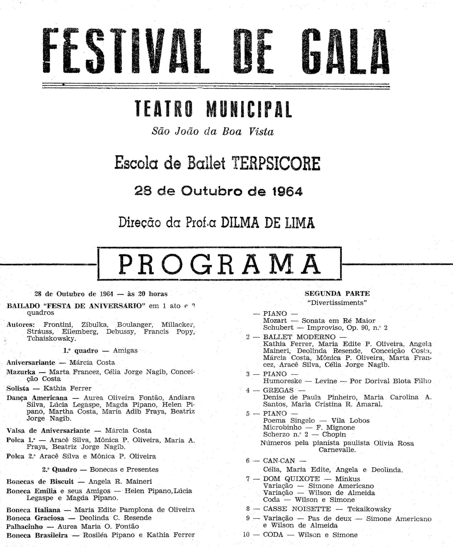 O programa do Festival de Gala da Escola de Ballet Terpsícore, no Theatro Municipal, em 28 de outubro de 1964, sob a direção da professora Dilma de Lima — a dança na vida cultural da casa.
