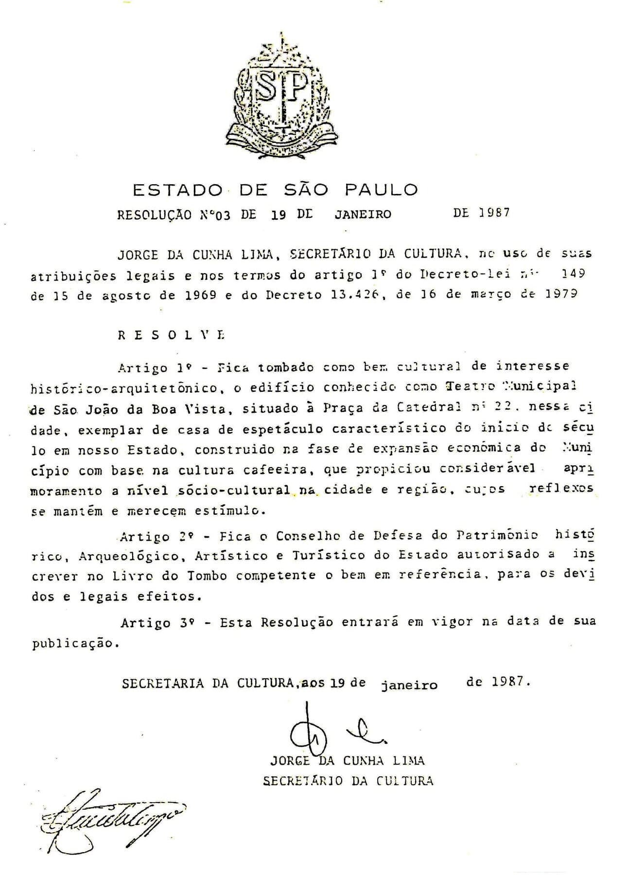 A Resolução nº 03, de 19 de janeiro de 1987, que tombou o Theatro Municipal como bem cultural de interesse histórico e arquitetônico.