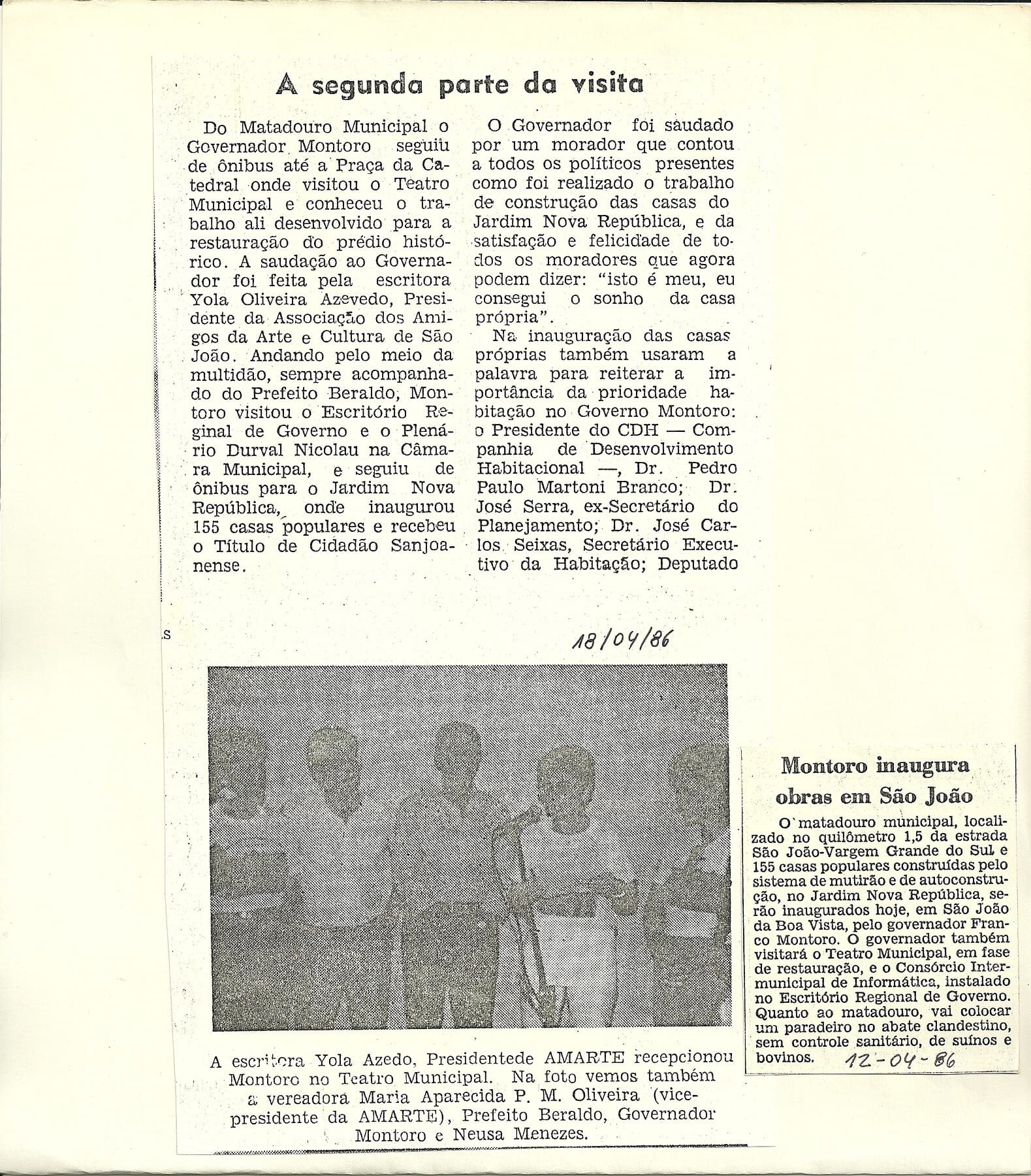 A imprensa noticia a visita do governador Franco Montoro a São João, em abril de 1986, e o apoio estadual à recuperação do Theatro.