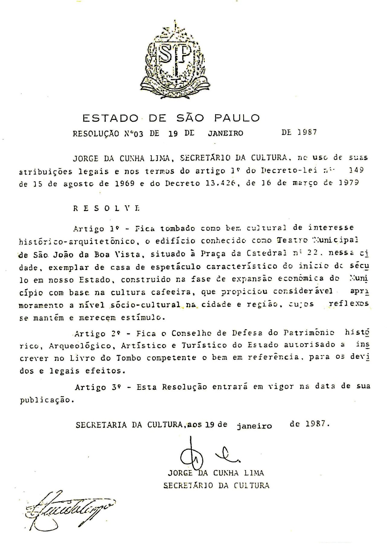 A Resolução nº 03, de 19 de janeiro de 1987, que tombou o Theatro.